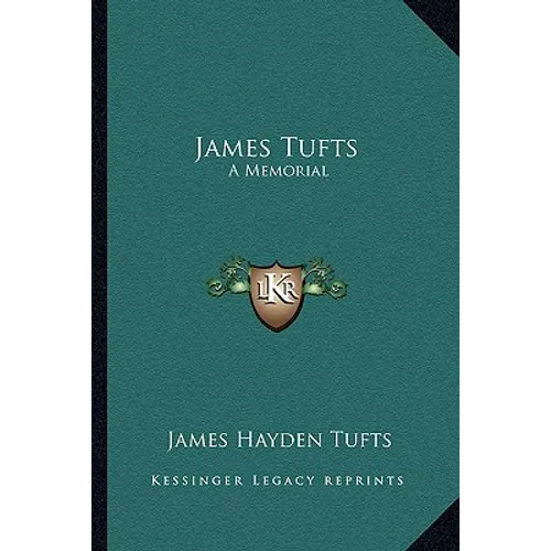 James Tufts: A Memorial - Paperback