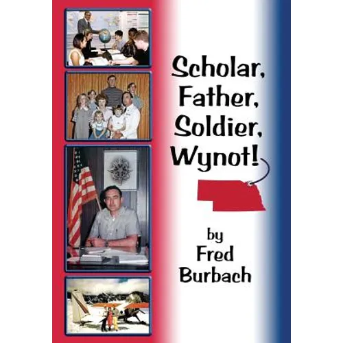 Scholar, Father, Soldier, Wynot! - Hardcover