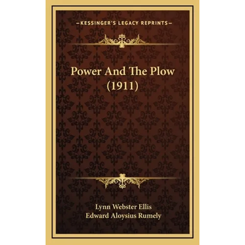 Power And The Plow (1911) - Hardcover