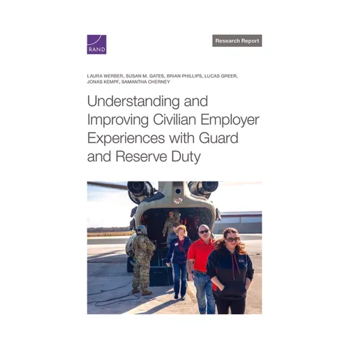 Understanding and Improving Civilian Employer Experiences with Guard and Reserve Duty