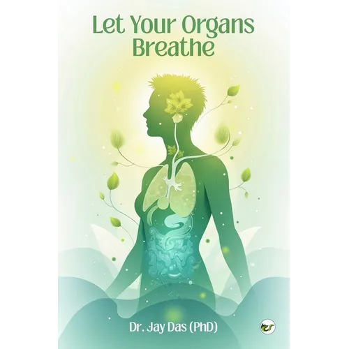 Let Your Organs Breathe - Paperback