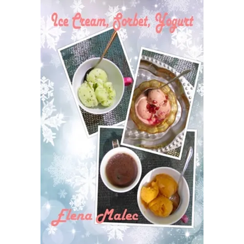 Ice Cream, Sorbet, Yogurt - Paperback