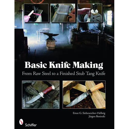 Basic Knife Making: From Raw Steel to a Finished Stub Tang Knife - Spiral