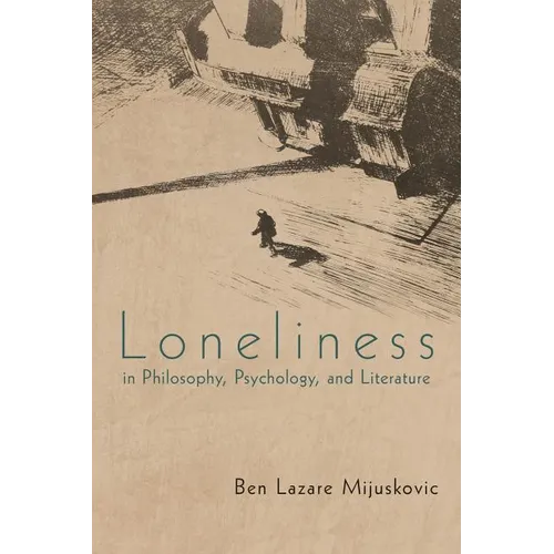 Loneliness in Philosophy, Psychology, and Literature - Paperback
