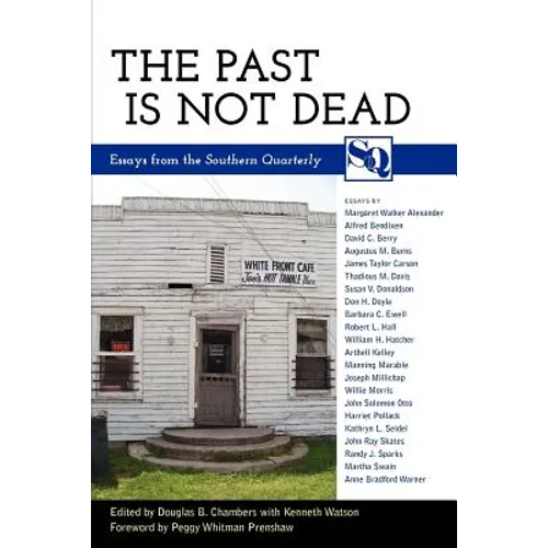 The Past Is Not Dead: Essays from the 