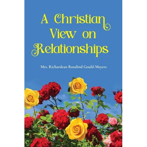 A Christian View on Relationships - Paperback