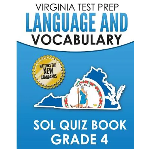 VIRGINIA TEST PREP Language & Vocabulary SOL Quiz Book Grade 4: Covers the Skills in the SOL Writing Standards - Paperback