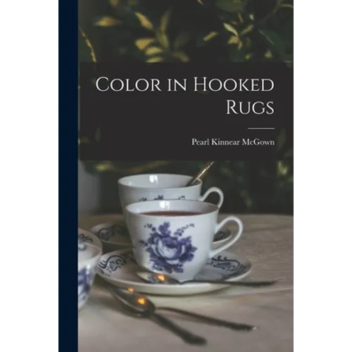 Color in Hooked Rugs - Paperback