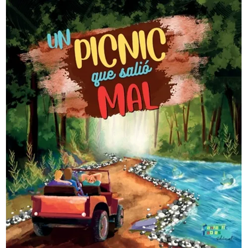 Un Picnic Que Salió Mal: Una Historia de Aventuras para niños con ilustraciones - Hardcover