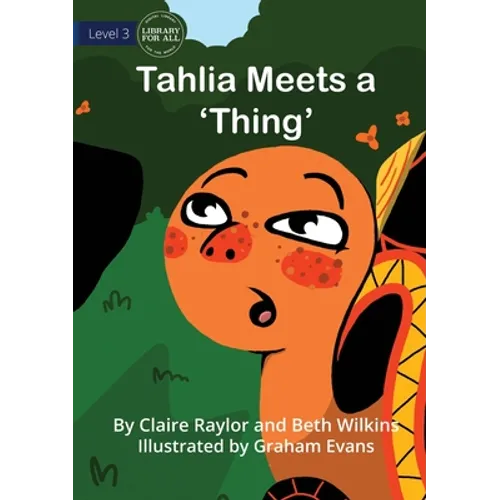 Tahlia Meets a 'Thing' - Paperback