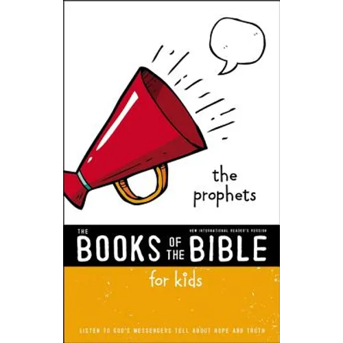 Nirv, the Books of the Bible for Kids: The Prophets, Paperback: Listen to God's Messengers Tell about Hope and Truth