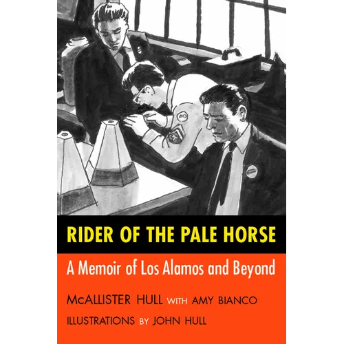 Rider of the Pale Horse: A Memoir of Los Alamos and Beyond - Paperback