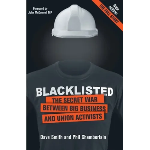 Blacklisted: The Secret War Between Big Business and Union Activists - Paperback