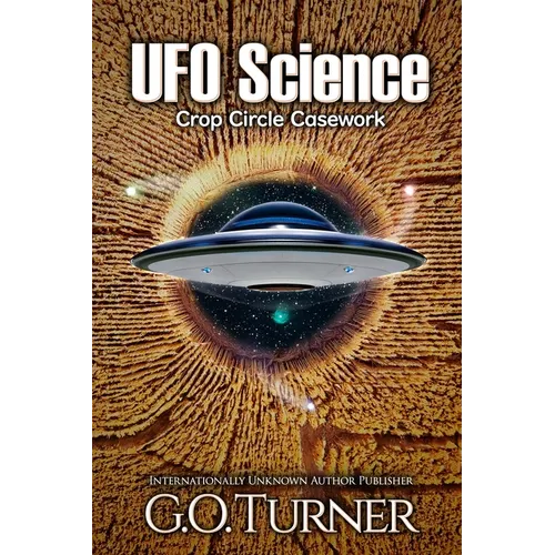 UFO Science: Crop Circle Casework