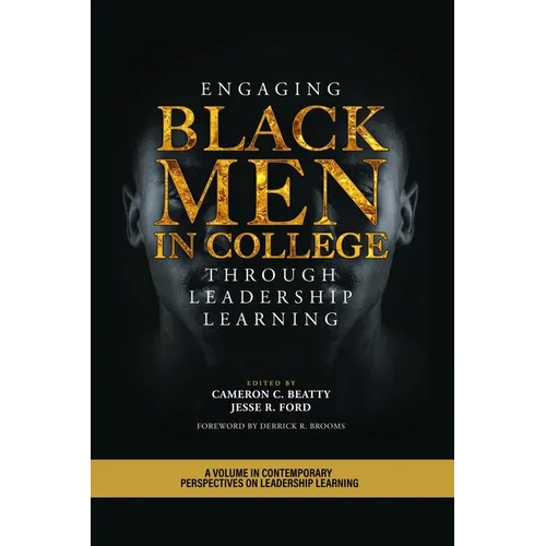 Engaging Black Men in College Through Leadership Learning - Hardcover