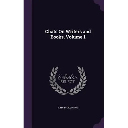 Chats On Writers and Books, Volume 1 - Hardcover