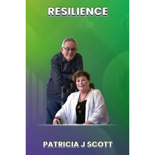 Resilience: A story of surviving serious medical conditions and living life to the fullest - Paperback