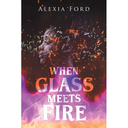 When Glass Meets Fire - Paperback