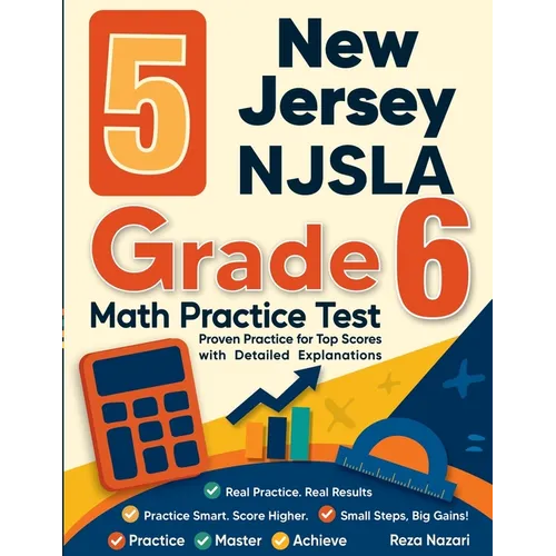 5 New Jersey NJSLA Grade 6 Math Practice Tests: Proven Practice for Top Scores with Detailed Explanations - Paperback
