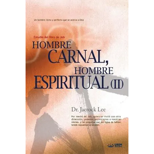 Hombre Carnal, Hombre Espiritual Ⅱ: Man of Flesh, Man of Spirit Ⅱ(Spanish) - Paperback