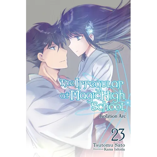 The Irregular at Magic High School, Vol. 23 (Light Novel): Isolation ARC - Paperback