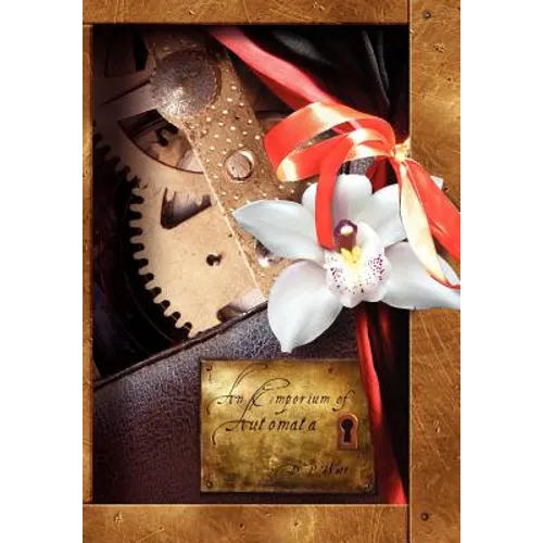 An Emporium of Automata - Hardcover
