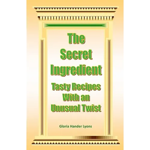 The Secret Ingredient: Tasty Recipes With An Unusual Twist - Paperback