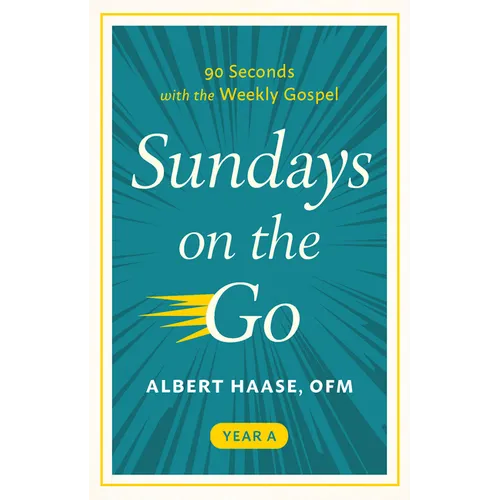 Sundays on the Go: 90 Seconds with the Weekly Gospel, Year a - Paperback