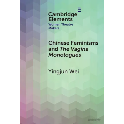Chinese Feminisms and The Vagina Monologues - Hardcover