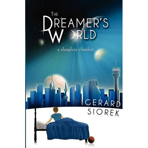 The Dreamer's World: A Sleepless Slumber - Paperback