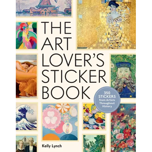 The Art Lover's Sticker Book: 350 Stickers from Artists Throughout History - Hardcover