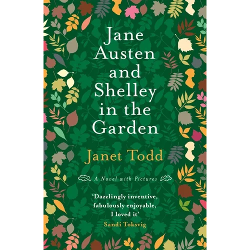 Jane Austen and Shelley in the Garden: A Novel with Pictures - Paperback