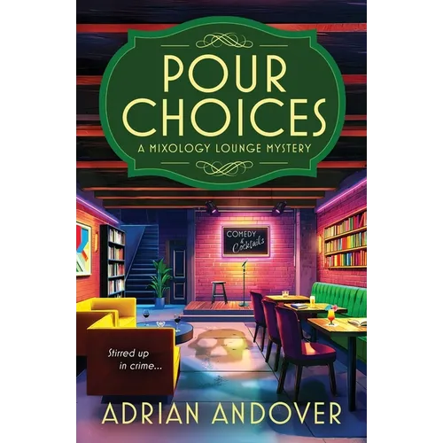 Pour Choices: A Mixology Lounge Mystery - Paperback