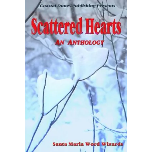 Scattered Hearts: An Anthology - Paperback