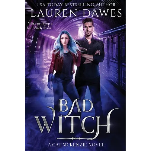 Bad Witch: A Snarky Paranormal Detective Story - Paperback