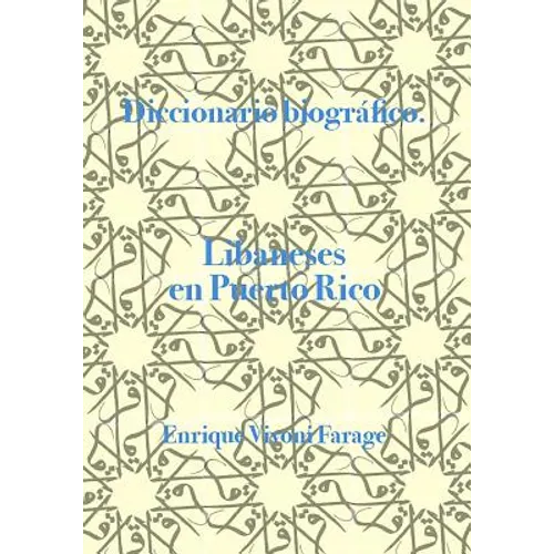 Diccionario biográfico. Libaneses en Puerto Rico - Paperback