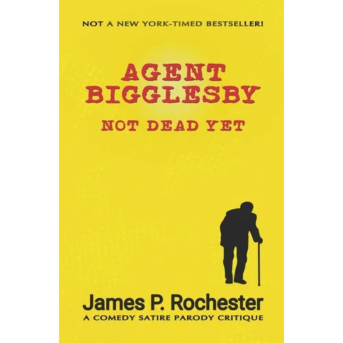 Agent Bigglesby: Not Dead Yet - Paperback