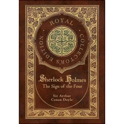 The Sign of the Four (Royal Collector's Edition) (Case Laminate Hardcover with Jacket) - Hardcover