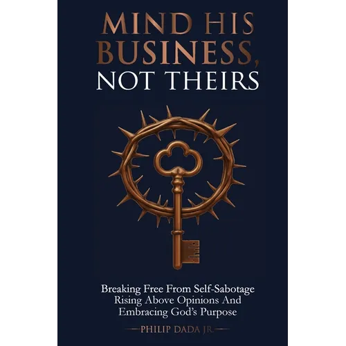 Mind His Business Not Theirs - Paperback