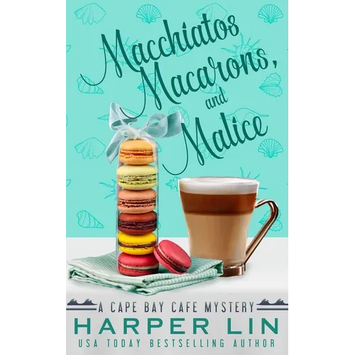 Macchiatos, Macarons, and Malice - Paperback