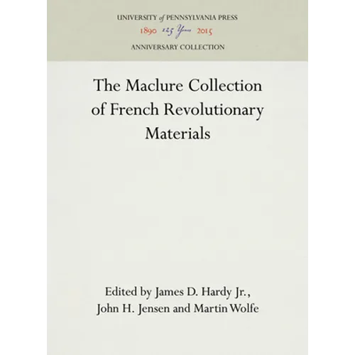 The Maclure Collection of French Revolutionary Materials - Hardcover