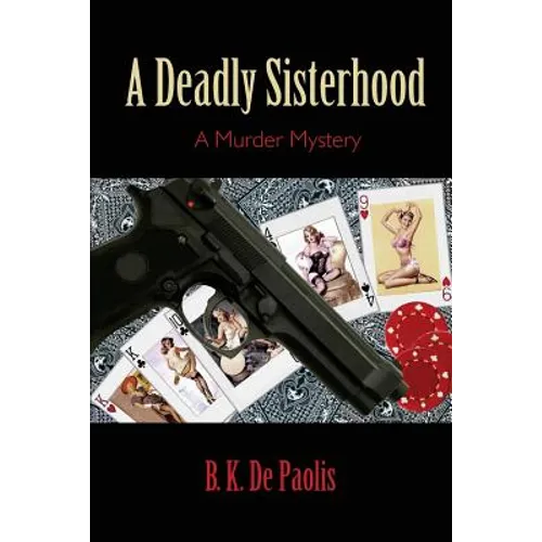 A Deadly Sisterhood: A Murder Mystery - Paperback