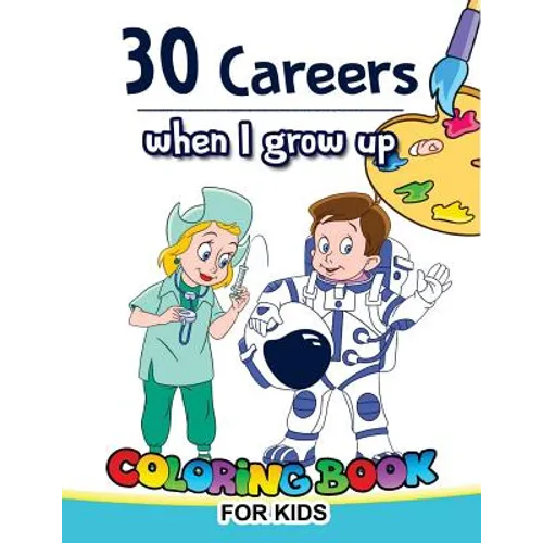 30 Careers When I Grow Up Coloring Book for Kids - Paperback