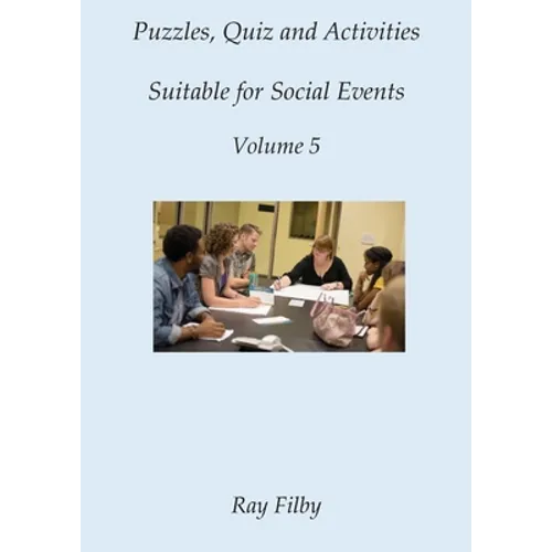 Puzzles, Quiz and Activities suitable for Social Events Volume 5