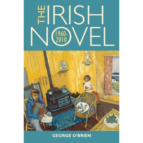 The Irish Novel: 1960-2010