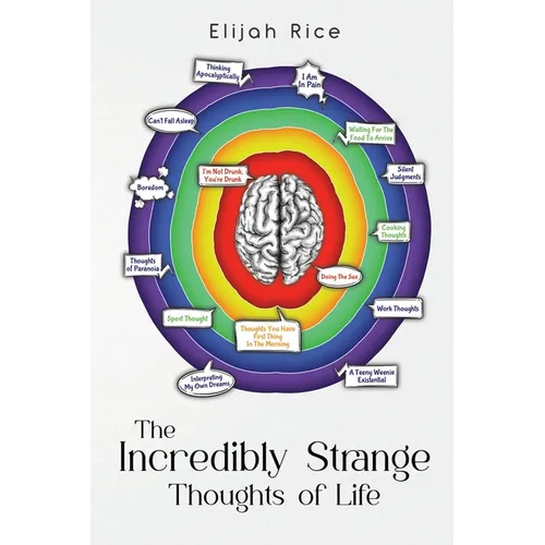 The Incredibly Strange Thoughts of Life - Paperback