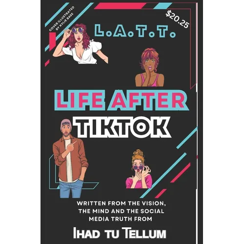 L.A.T.T. Life After Tiktok - Paperback