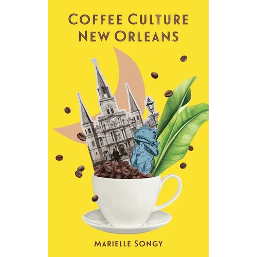 Coffee Culture New Orleans - Hardcover