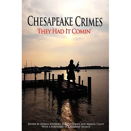 Chesapeake Crimes: They Had It Comin' - Paperback