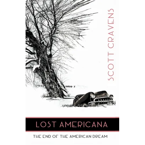 Lost Americana: The End of the American Dream - Paperback